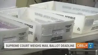 Supreme Court weighs mail ballot deadline