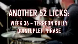 Another 52 Licks, Week 36: Terreon Gully Quintuplet Phrase