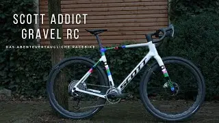SCOTT Addict RC Gravel - das abenteuertaugliche Racebike