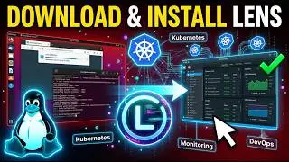 How to Download and Install Lens on Any Linux Distro (Step-by-Step Guide)