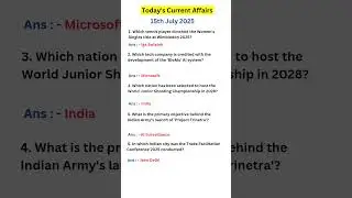 15 July Current Affairs 2025 💯 Current Affairs 2025 | Current Affairs #youtubeshorts #shorts #short