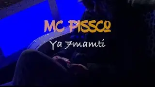 Mc Pissco - Ya 7mamti - [Lyrics Vid&eacute;o]