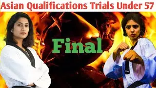 Kashish Malik ( Blue ) Vs Latika Bhandari (Red ) Final Match Under 57 kg |Asian qualifications trial