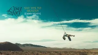 Lana del Rey - Say Yes To Heaven (Zaniv Unofficial Remix) [Free Download]