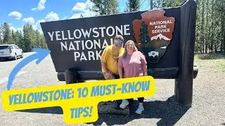 Top 10 Tips for Visiting Yellowstone National Park (Must-See Guide!) 4K