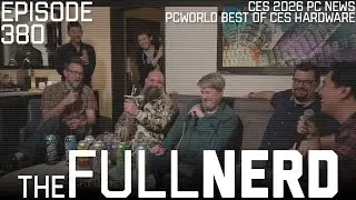 CES 2026 PC News & PCWorld Best Of CES Hardware | The Full Nerd ep. 380