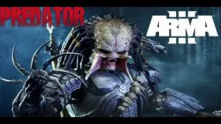ARMA 3 - Predator Mod - Be the Predator