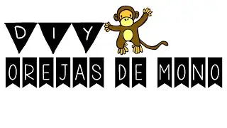 DIY: Cómo hacer unas orejas de mono