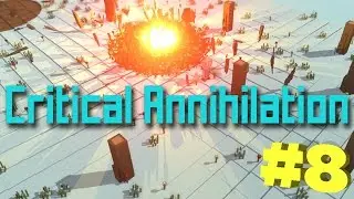 Critical Annihilation #8 (Finale) The End Is Here
