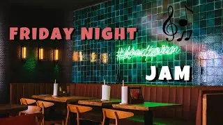 Friday night Jam - Background Music to Enjoy, Let loose and Vibe