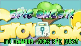 Growtopia | 100 Diamond Locks Epic Quest