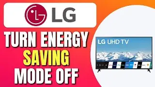 How To Turn Energy Saving Mode Off or Onn LG Smart TV | LG Smart TV Energy Settings | Full Tutorial