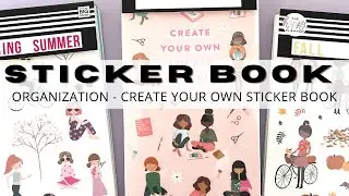 CREATE YOUR OWN STICKER BOOK ORGANIZATION | SQUAD GOALS STICKER BOOKS
