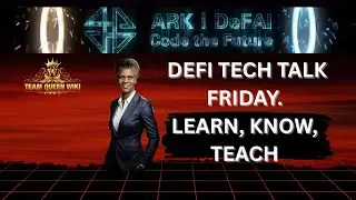 ARK DEFAI - QUEEN WIKI DEFI TECH TALK FRIDAY 21Nov2025