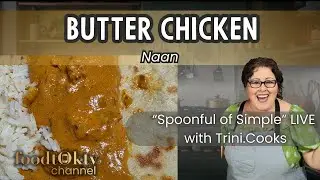 The Best Butter Chicken & Garlic Naan Recipe | Better Than Takeout