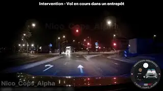 Vol en cours dans un entrep&ocirc;t - Police Nationale [DashCam]