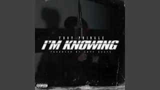 I&rsquo;m Knowing