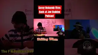 🔥 Corey Holcomb FIRES BACK at Joe Budden Podcast on 5150 Show!