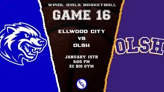 ECS: Girls Basketball Game 16 - Ellwood City vs OLSH [01/15/26 - 6:00 PM]