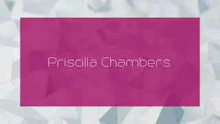 Priscilla Chambers - appearance