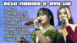 FULL ALBUM TERBARU AYU WD DAN DEWI MAHIRA MURUB - KANGGO SENOK - KALAH TANDING