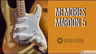 Memories by Maroon 5 Guitar Tutorial Lesson