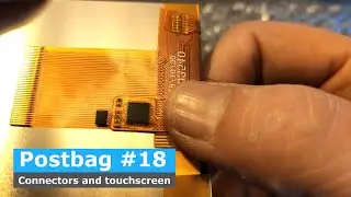 Connectors and a Touchscreen (Postbag #18)