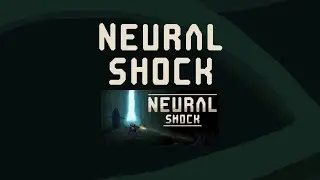Neural Shock - STEAM DEMO - That Music tho... bangin'