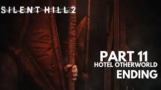 Silent Hill 2 Remake Walkthrough Part 11Ending Lakeview Hotel Otherworld PC ULTRA60FPS No Commentary