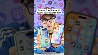 iPhone 17 czy iPhone 15 - warto dopłacić 1500zł?