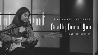 Rahmania Astrini - Finally Found You (One Take Version)
