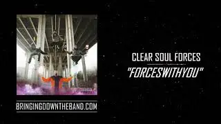 Clear Soul Forces - 