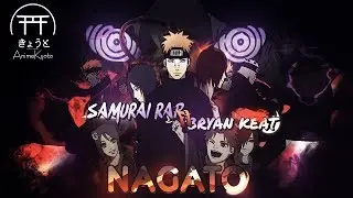 AnimeKyoto | Bryan Keat ft. Samurai Rap  - реп про Нагато\Пейна
