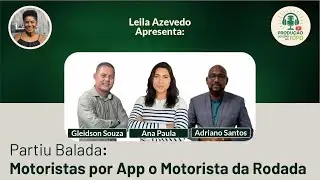 Partiu Balada Motoristas por App o Motorista da Rodada