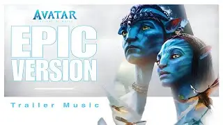 AVATAR : THE WAY OF WATER | Welcome Back To Pandora | Epic Trailer music