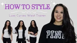 *Luxx Curves* | How I Style A Waist Trainer | Life Of Sacha