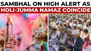 Holi and Friday Prayers Coincide: Security Tightened In North Indian Cities | India Today