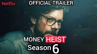 Money Heist : season 6 | official trailer fake 2022 release | All mixed trailer