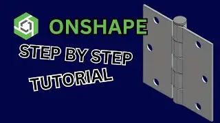Изготовление 3D-петли | Урок от OnShape