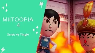 LP Miitopia Ep 4 : Serac vs Tingle