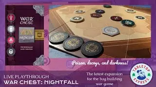 War Chest: Nightfall (Live Playthrough of the latest expansion)