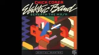Chick Corea Elektric Band - Beneath The Mask - 1. Beneath The Mask