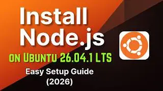 Install Node.js on Ubuntu Linux | Easy Setup Guide (2026)