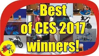 Presenting the Best of CES 2017 winners!