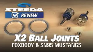 Steeda X2 Ball Joints for Fox Body & SN95 Mustangs | Review