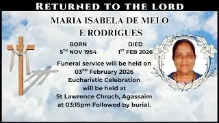 LIVE | FINAL JOURNEY OF MARIA ISABELA  RODRIGUES | 3 FEB 2026 |  ST LAWRENCE CHURCH, AGASSAIM
