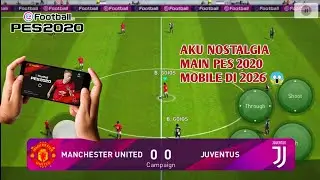 AKU MAINKAN KEMBALI PES 2020 MOBILE DI 2026 