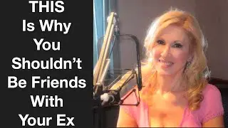 THIS Is Why You Shouldn't Be Friends With Your Ex