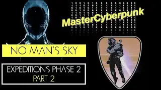 No Man's Sky Expeditions Phase 2 Part 2  - Rocketman Milestone