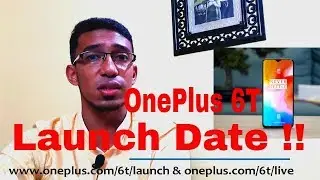OnePlus 6T Launch Date confirmed | Officially confirmed